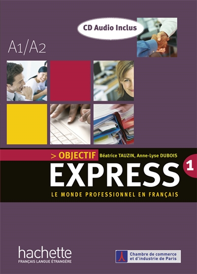 Objectif express 1 le monde professionnel en français