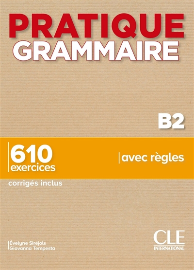Grammaire : B2 : 610 exercices