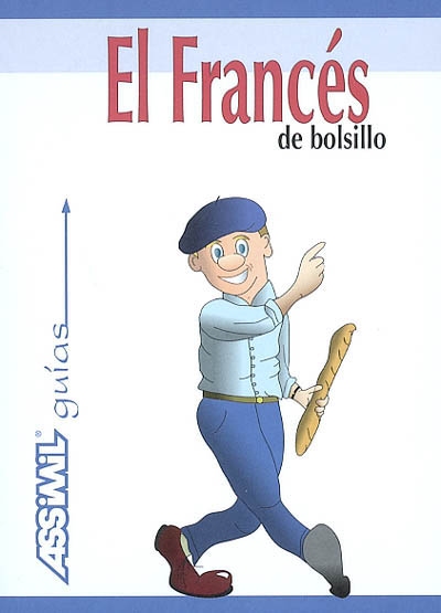 El Francés de bolsillo Le français de poche : Kit de conversation [espagnol]