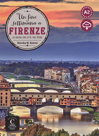 Un fine settimana a Firenze :. [methode+fichier MP3] : un viaggio, una città, una storia
