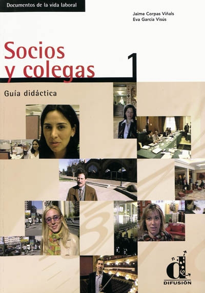 Socios y colegas 1 : documentos de la vida laboral : guía didáctica