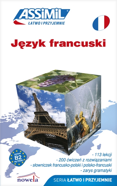 Francuski latwo i przyjemnie [Assimil] Le français sans peine (polonais) : Wydanie drugie, poprawione i wzbogacone o 14 lekcji