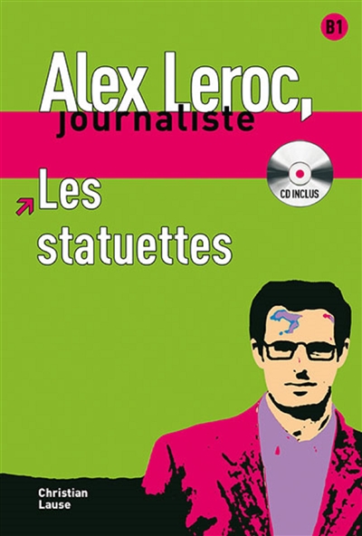 Alex Leroc, journaliste Les statuettes