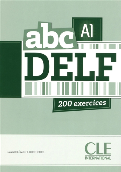 ABC DELF A1 : 200 exercices