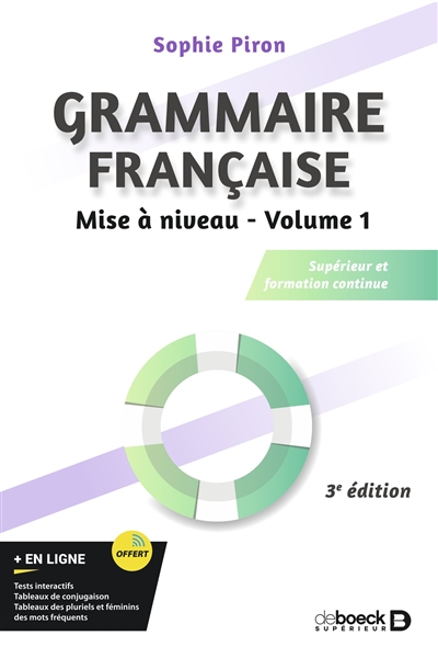 Grammaire française : supérieur et formation continue. Volume 1 , Mise à niveau