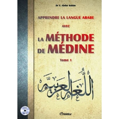 Apprendre la langue arabe avec la méthode de Médine Tome 1