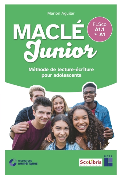 Maclé Junior : méthode de lecture-écriture pour adolescents : FLSco A1.1-A1