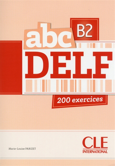 ABC DELF B2 : 200 exercices