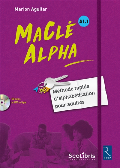 Maclé Alpha : méthode rapide d'alphabétisation pour adultes : A1.1