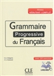 Grammaire progressive du français, niveau débutant complet : avec 200 exercices