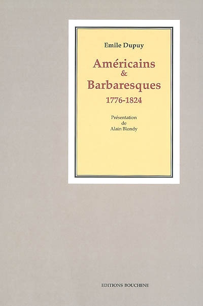 Américains &amp; Barbaresques, (1776-1824)