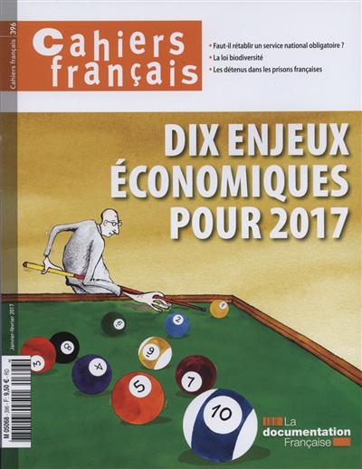 Cahiers français : Dix enjeux économiques pour 2017 - n°396