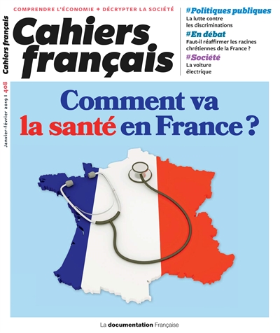 Cahiers français : Comment va la santé en France ? - n°408
