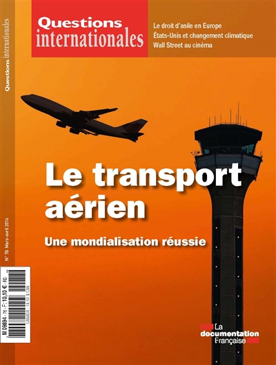 Questions internationales : Le transport aérien international - n°78 : Une mondialisation réussie
