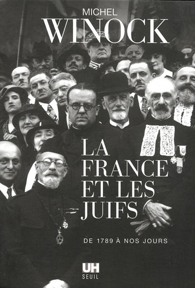 La France et les Juifs : De 1789 à nos jours