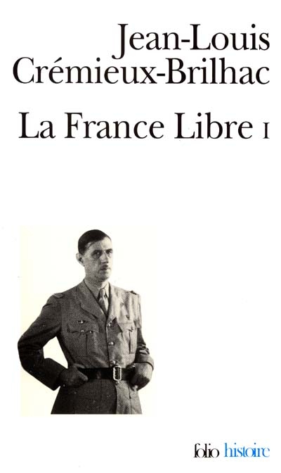 La France Libre, Tome I