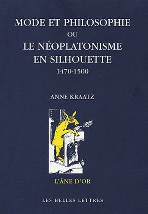 Mode et philosophie ou le néoplatonisme en silhouette : 1470-1500