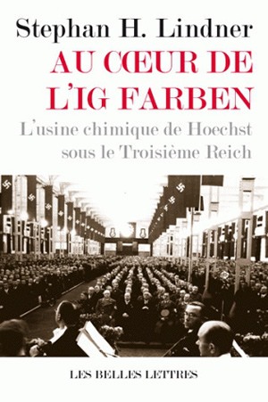 Au cœur de l'IG Farben : L'usine chimique de Hoechst sous le Troisième Reich
