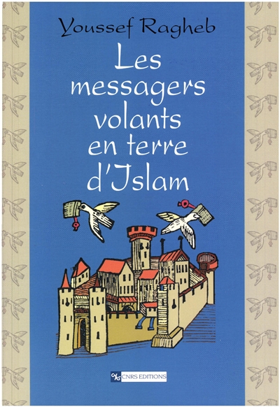 Les messagers volants en terre d’Islam