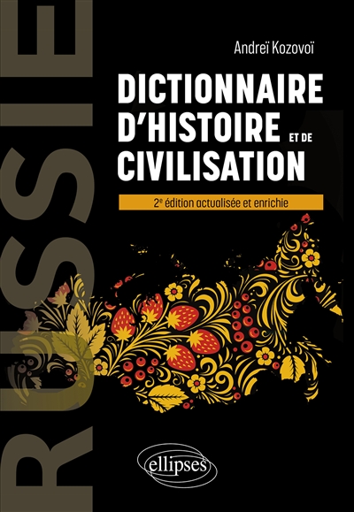 Russie, Dictionnaire d'histoire et de civilisation : 2e édition actualisée et enrichie