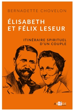 Élisabeth et Félix Leseur : Itinéraire spirituel d'un couple