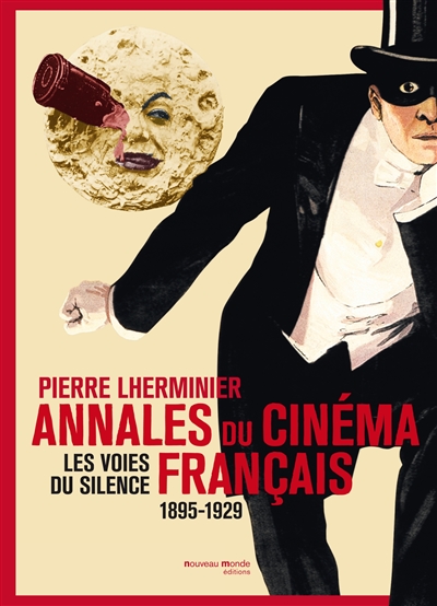 Annales du cinéma français : Les voies du silence, 1895-1929