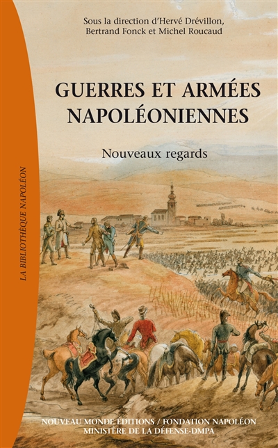 Guerres et armées napoléoniennes : Nouveaux regards