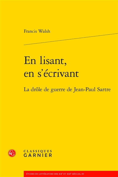 En lisant, en s’écrivant - La drôle de guerre de Jean-Paul Sartre