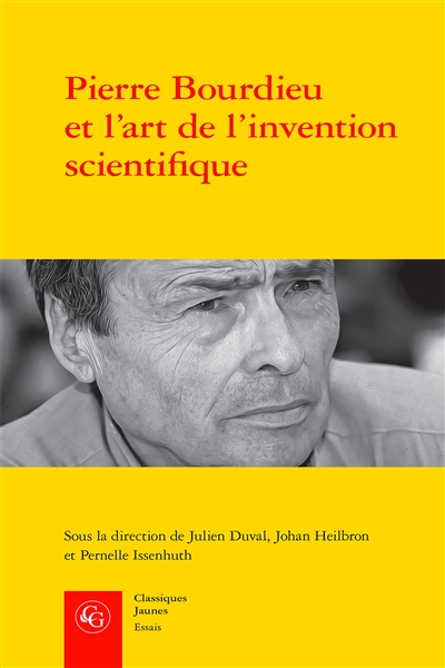 Pierre Bourdieu et l’art de l’invention scientifique - Enquêter au Centre de sociologie européenne (1959-1969)