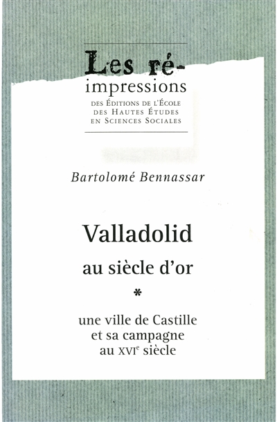 Valladolid au siècle d’or. Tome 1