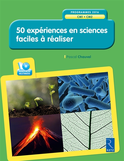 50 expériences en sciences faciles à réaliser : CM1, CM2