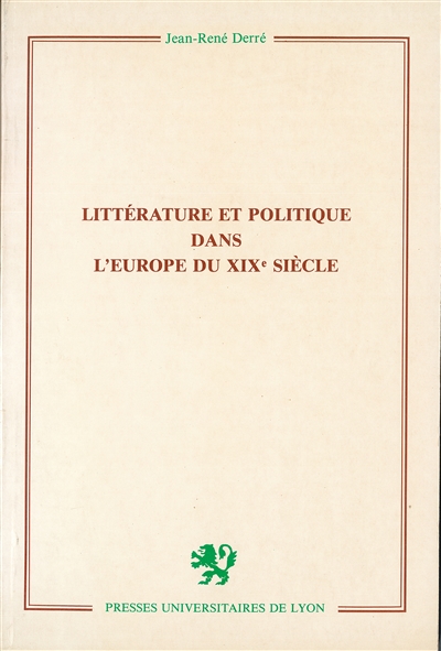 Littérature et politique dans l’Europe du XIXe siècle