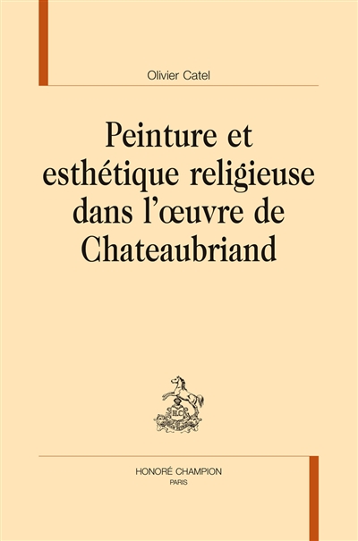 Peinture et esthétique religieuse dans l’œuvre de Chateaubriand