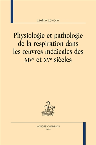 Physiologie et pathologie de la respiration dans les œuvres médicales des XIVe et XVe siècles