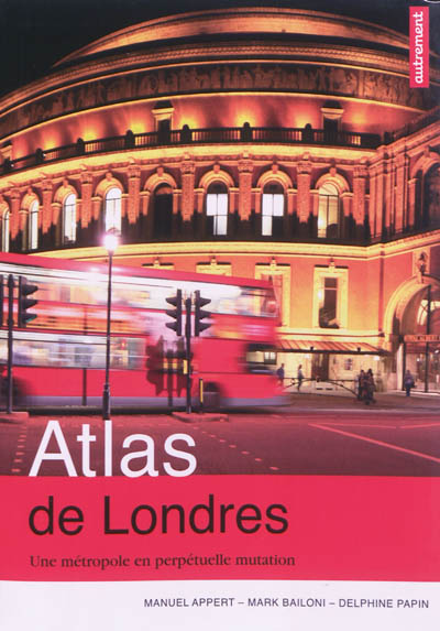 Atlas de Londres : Une métropole en perpétuelle mutation
