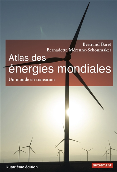 Atlas des énergies mondiales : Un monde en transition