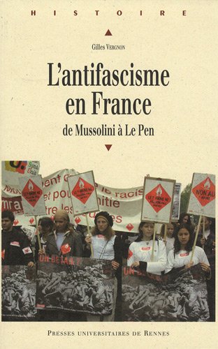 L'Antifascisme en France : de Mussolini à Le Pen