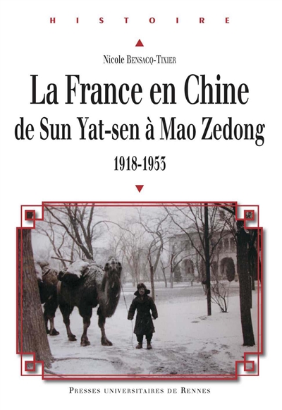 La France en Chine de Sun Yat-sen à Mao Zedong, 1918-1953