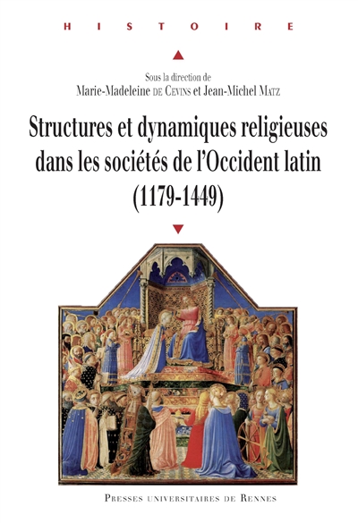 Structures et dynamiques religieuses dans les sociétés de l’Occident latin (1179-1449)