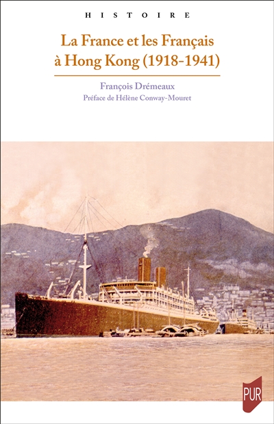 La France et les Français à Hong Kong (1918-1941)