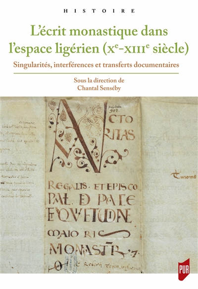 L’écrit monastique dans l’espace ligérien (xe-xiiie siècle)