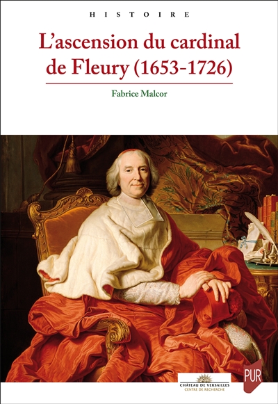 L’ascension du cardinal de Fleury (1653-1726)