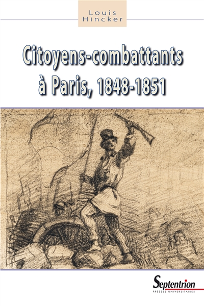 Citoyens-combattants à Paris, 1848-1851