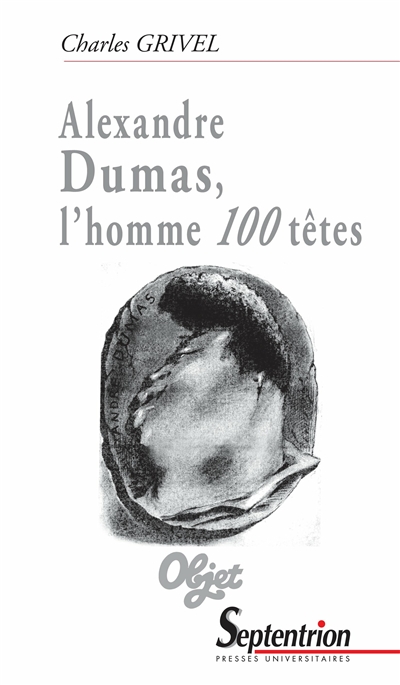 Alexandre Dumas, l’homme 100 têtes
