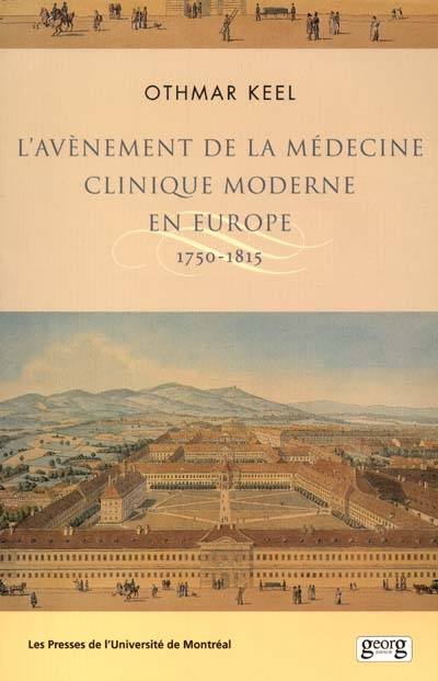 L'Avènement de la médecine clinique moderne en Europe : 1750-1815