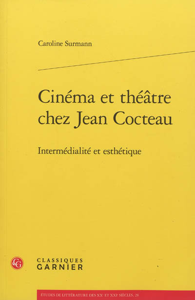 Cinéma et théâtre chez Jean Cocteau - Intermédialité et esthétique