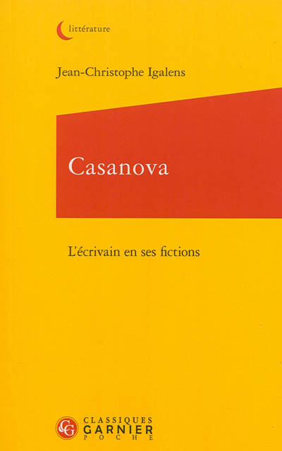 Casanova - L’écrivain en ses fictions