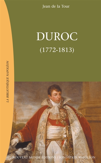 Duroc : (1772-1813)