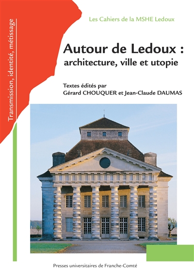 Autour de Ledoux : architecture, ville et utopie