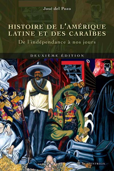 Histoire de l'Amérique latine et des Caraïbes (deuxième édition) : De l'indépendance à nos jours